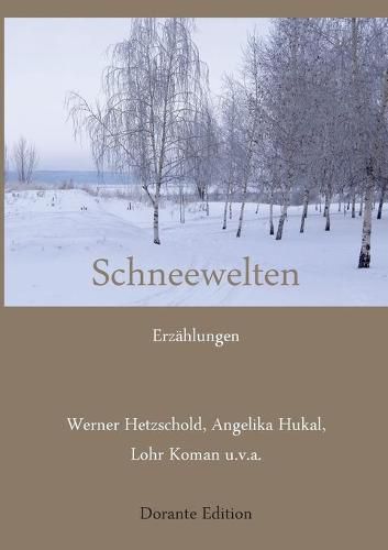 Schneewelten: Erzahlungen