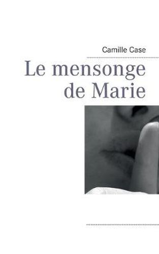 Cover image for Le mensonge de Marie