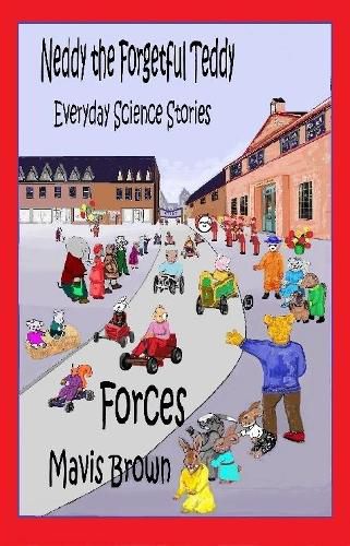 Cover image for Neddy the Forgetful Teddy Everyday Science Stories