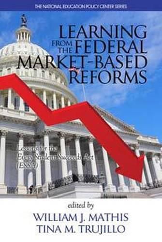 Learning from the Federal Market?Based Reforms: Lessons for ESSA