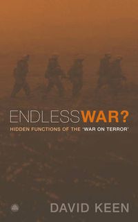 Cover image for Endless War?: Hidden Functions of the 'War on Terror