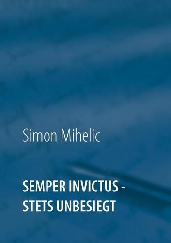 Cover image for Semper Invictus - stets unbesiegt