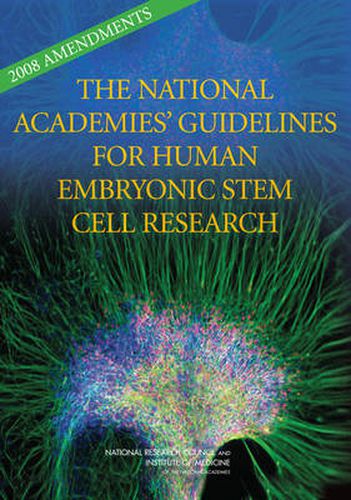 Amendments to the National Academies' Guidelines for Human Embryonic Stem Cell Research