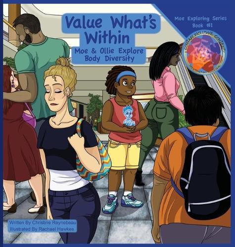 Cover image for Value What's Within: Moe & Ollie Explore Body Diversity