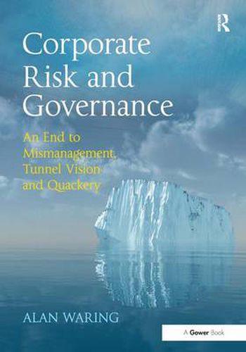 Cover image for Corporate Risk and Governance: An End to Mismanagement, Tunnel Vision and Quackery