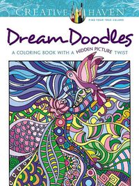 Cover image for Creative Haven Dream Doodles: A Coloring Book with a Hidden Picture Twist