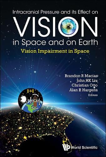 Intracranial Pressure And Its Effect On Vision In Space And On Earth: Vision Impairment In Space