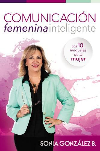 Cover image for Comunicacion femenina inteligente: Los  10 lenguajes de la mujer