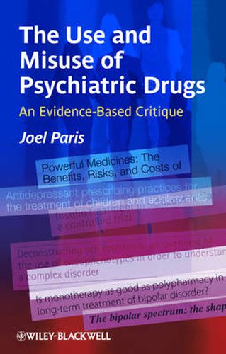 The Use and Misuse of Psychiatric Drugs: An Evidence-Based Critique