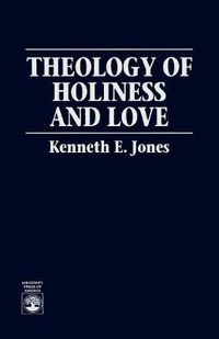 Cover image for Theology of Holiness and Love