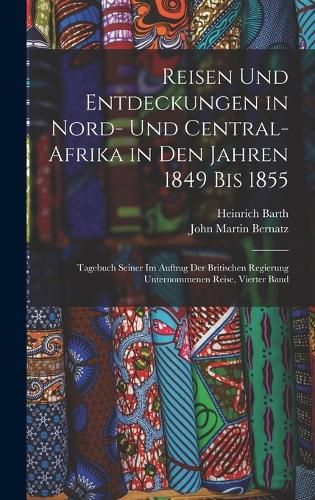 Cover image for Reisen Und Entdeckungen in Nord- Und Central-Afrika in Den Jahren 1849 Bis 1855