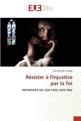 Cover image for Resister a l'injustice par la foi