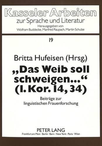 Cover image for -Das Weib Soll Schweigen ...- (1. Kor. 14,34): Beitraege Zur Linguistischen Frauenforschung