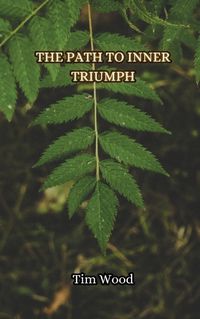 Cover image for The Path to Inner Triumph