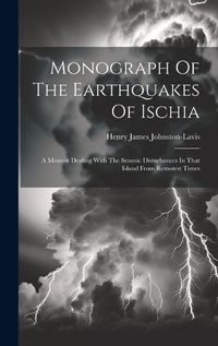 Cover image for Monograph Of The Earthquakes Of Ischia