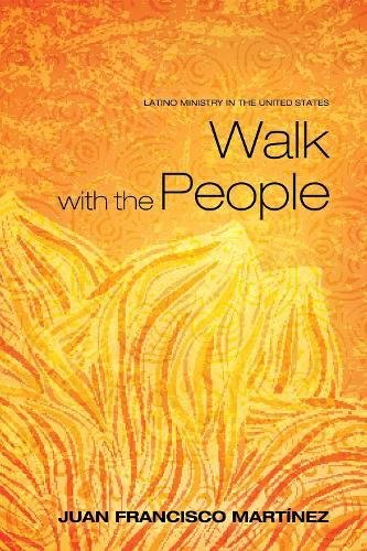 Walk with the People: Latino Ministry in the United States