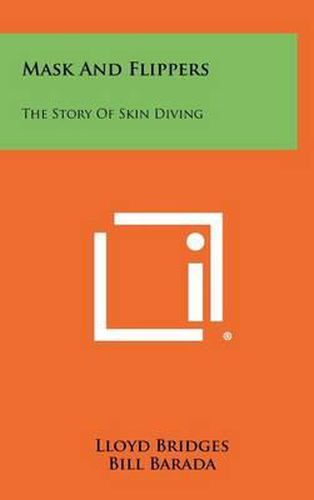 Cover image for Mask and Flippers: The Story of Skin Diving