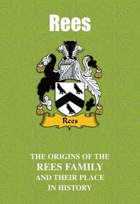 Cover image for Rees: The Origins of the Rees Family and Their Place in History