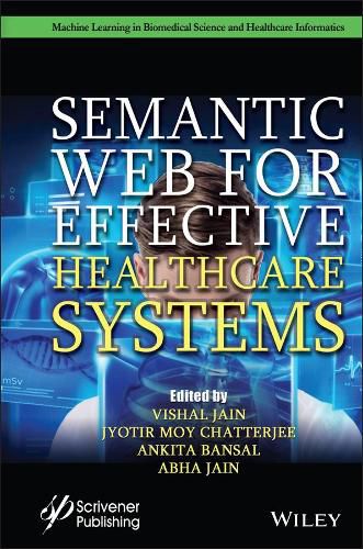 Semantic Web for Effective Healthcare Systems