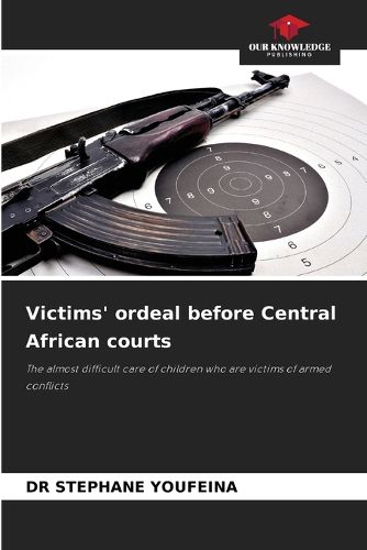 Cover image for Victims' ordeal before Central African courts