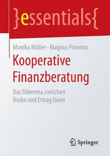 Cover image for Kooperative Finanzberatung: Das Dilemma zwischen Risiko und Ertrag loesen