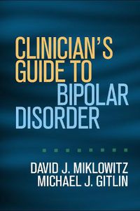 Cover image for Clinician's Guide to Bipolar Disorder