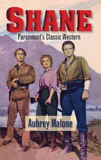 Cover image for Shane - Paramount's Classic Western (hardback)