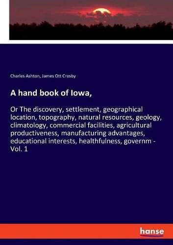 A hand book of Iowa,