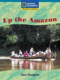 Cover image for Windows on Literacy Fluent Plus (Social Studies: Geography): Up the Amazon