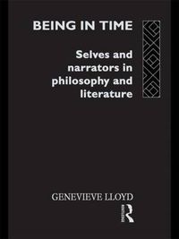 Cover image for Being in Time: Selves and Narrators in Philosophy and Literature