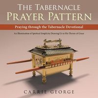 Cover image for The Tabernacle Prayer Pattern: Praying Through the Tabernacle Devotional