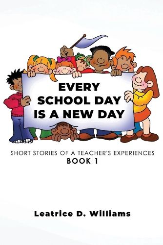 Cover image for Every School Day Is A New Day