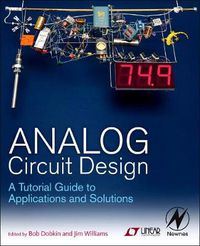 Cover image for Analog Circuit Design: A Tutorial Guide to Applications and Solutions