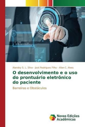 Cover image for O Desenvolvimento E O USO Do Prontuario Eletronico Do Paciente