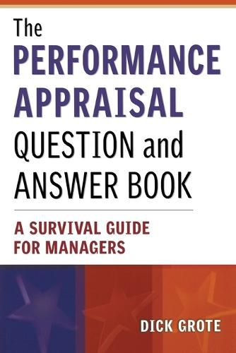 Cover image for The Performance Appraisal Question and Answer Book: A Survival Guide for Managers