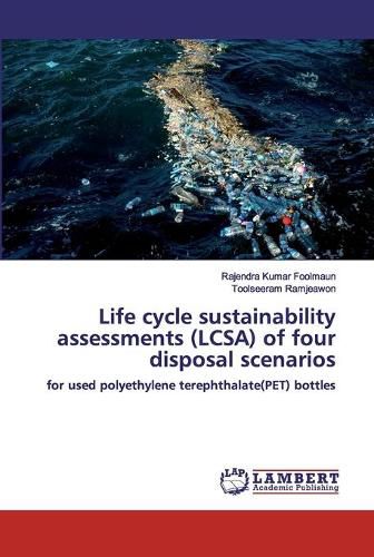 Cover image for Life cycle sustainability assessments (LCSA) of four disposal scenarios