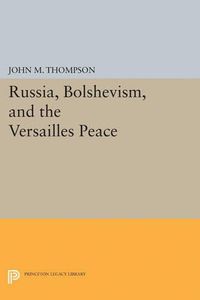 Cover image for Russia, Bolshevism, and the Versailles Peace