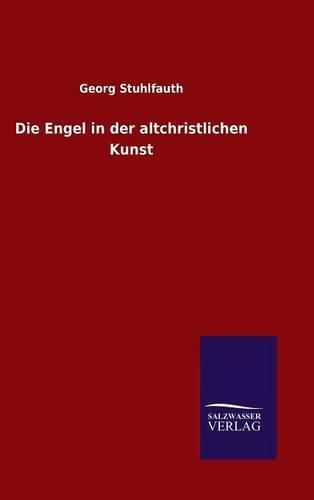 Cover image for Die Engel in der altchristlichen Kunst