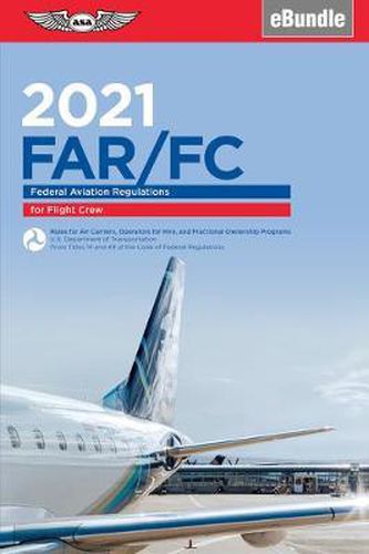 Cover image for Far-Fc 2021: Federal Aviation Regulations for Flight Crew - Ebundle