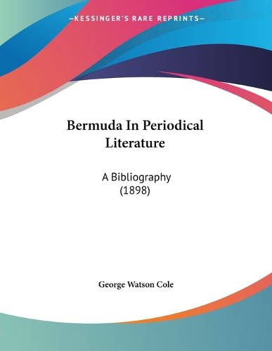 Cover image for Bermuda in Periodical Literature: A Bibliography (1898)