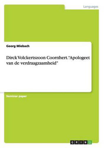 Cover image for Dirck Volckertszoon Coornhert. Apologeet van de verdraagzaamheid