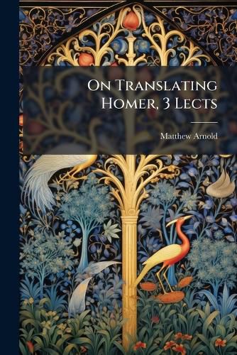 Cover image for On Translating Homer, 3 Lects