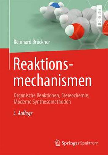 Cover image for Reaktionsmechanismen: Organische Reaktionen, Stereochemie, Moderne Synthesemethoden