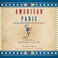 Cover image for American Panic: A History of Who Scares Us and Why