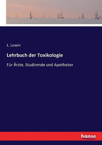 Cover image for Lehrbuch der Toxikologie: Fur AErzte, Studirende und Apotheker
