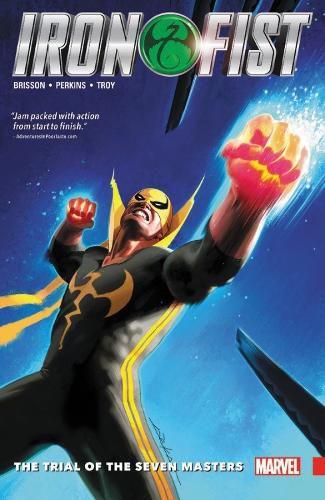 Cover image for Iron Fist Vol. 1: The Trial Of The Seven Masters