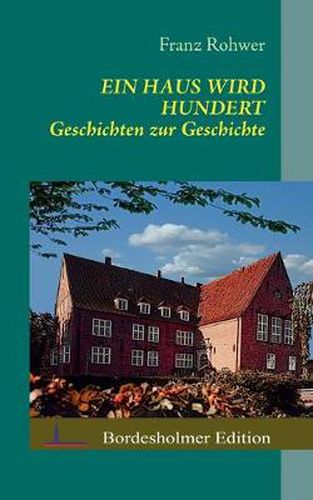 Cover image for Ein Haus wird Hundert: Geschichten zur Geschichte