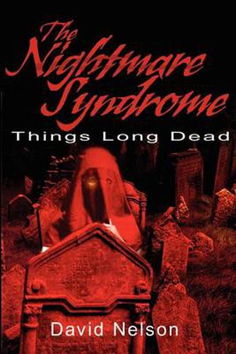 Cover image for The Nightmare Syndrome: Things Long Dead