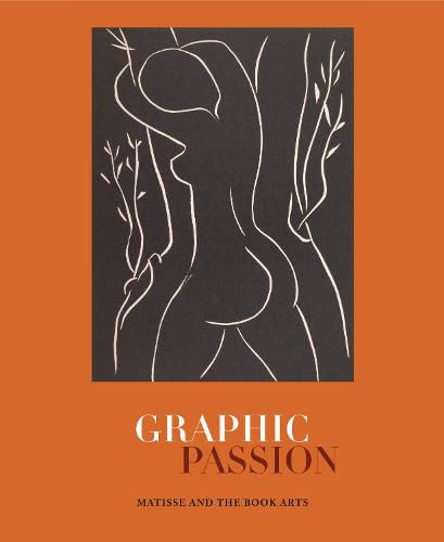 Cover image for Graphic Passion: Matisse and the Book Arts