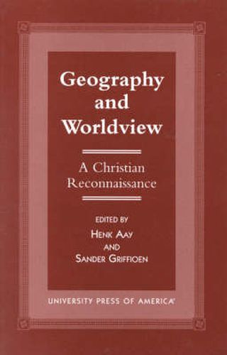 Geography and Worldview: A Christian Reconnaissance